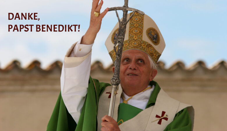 Danke, Papst Benedikt!