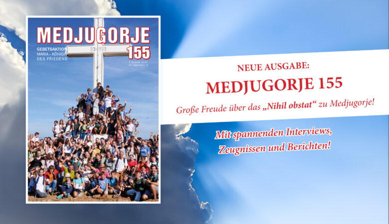 Medjugorje 155 – wir freuen uns über das Nihil obstat!