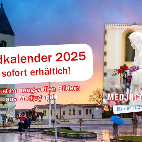 Mit Medjugorje durch das Jahr 2025!